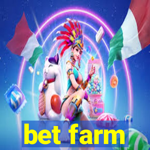 bet farm